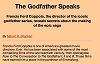 The Godfather Speaks - Coppola reveals secrets on the making of the epic saga