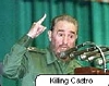 If at First You Dont Succeed: Killing Castro