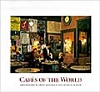 Cafes Of the World -  the perfect coffee table book!
