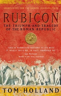 Rubicon - the Triumph and Tragedy of the Roman Empire