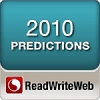2010 Predictions from the ReadWriteWeb Team